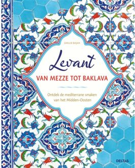 Levant Van Mezze Tot Baklava - Ghillie BASAN