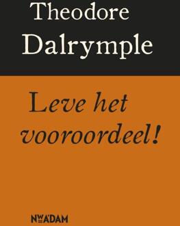 Leve het vooroordeel! - Boek Theodore Dalrymple (9046804135)