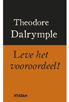 Leve het vooroordeel! - Boek Theodore Dalrymple (9046804135)