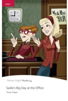 Level 1: Sadie's Big Day At The Office - Pearson English Graded Readers - Tonya Trappe