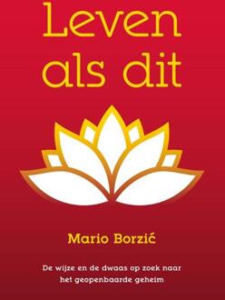 Leven als dit - Boek Mario Borzic (9081747959)