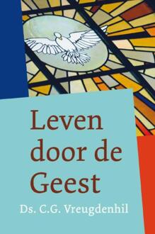 Leven door de Geest - Boek C.G. Vreugdenhil (9058299147)
