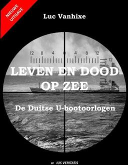 Leven En Dood Op Zee - Nieuwe Uitgave - Luc Vanhixe