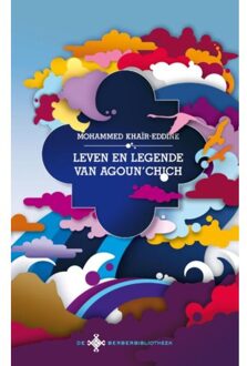 Leven en legende van Agoun'chich - Boek Mohammed Khaïr-Eddine (9025368441)