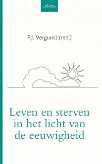 Leven en sterven in het licht van de eeuwigheid -   (ISBN: 9789088973826)