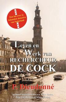 Leven En Werk Van Rechercheur De Cock - P. Dieudonné