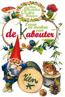 Leven en werken van de Kabouter - Boek Wil Huygen (9000306442)
