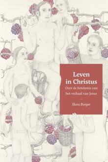 Leven in Christus -  Hans Burger (ISBN: 9789051946222)