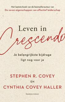 Leven in crescendo -  Cynthia Covey, Stephen R. Covey (ISBN: 9789047016748)