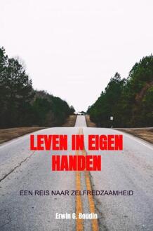Leven in eigen handen -  Erwin Boudin (ISBN: 9789465206455)