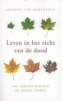 Leven in het zicht van de dood - Boek Jacinta van Harteveld (9025901735)