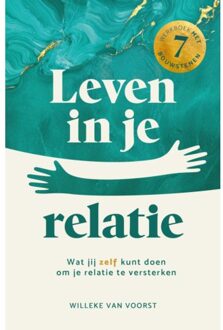 Leven In Je Relatie - Willeke van Voorst