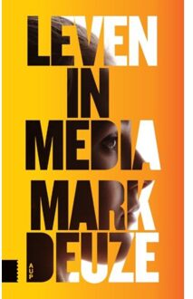 Leven in media - Boek Mark Deuze (9462986959)