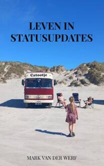 Leven in statusupdates -  Mark van der Werf (ISBN: 9789403840932)