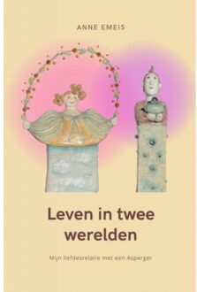 Leven In Twee Werelden - Anne Emeis