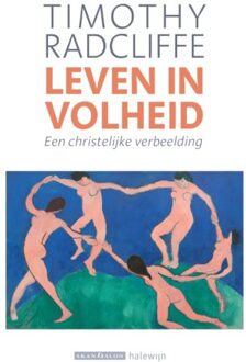 Leven In Volheid - Timothy Radcliffe