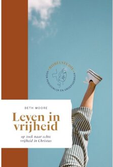 Leven In Vrijheid - Beth Moore Bijbelstudies - Beth MOORE