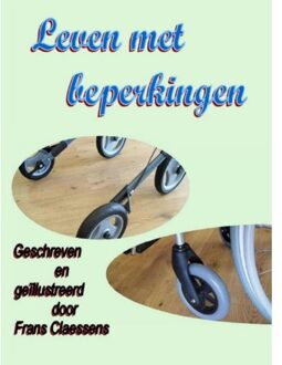 Leven met beperkingen - Boek Frans Claessens (946254221X)