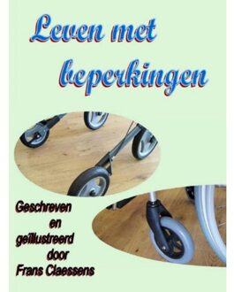 Leven met beperkingen - Boek Frans Claessens (9462544352)