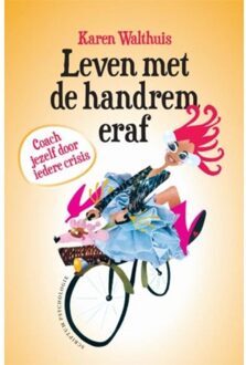 Leven met de handrem eraf - Boek Karen Walthuis (9055947113)