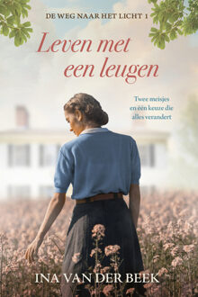 Leven met een leugen -  Ina van der Beek (ISBN: 9789020559774)