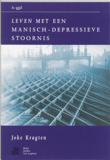 Leven met een manisch-depressieve stoornis - Boek J. Kragten (9031334324)