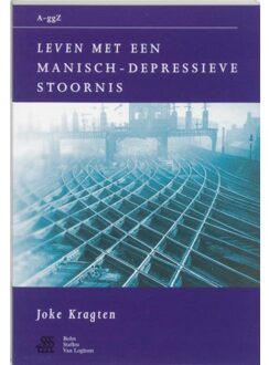 Leven met een manisch-depressieve stoornis - Boek J. Kragten (9031334324)