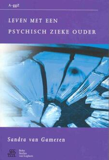 Leven met een psychisch zieke ouder - Boek S. van Gameren (9031348317)