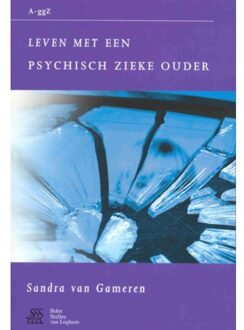 Leven met een psychisch zieke ouder - Boek S. van Gameren (9031348317)