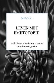 Leven met Emetofobie -  Ness V. (ISBN: 9789403841403)