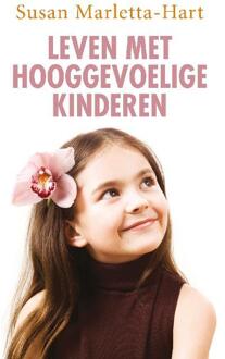 Leven met hooggevoelige kinderen - Boek Susan Marletta-Hart (9025901719)