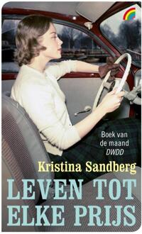 Leven tot elke prijs - Boek Kristina Sandberg (9041712607)