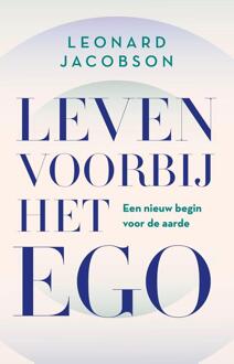 Leven voorbij het ego -  Leonard Jacobson (ISBN: 9789020222722)