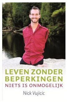 Leven zonder beperkingen - Boek Nick Vujicic (904352297X)