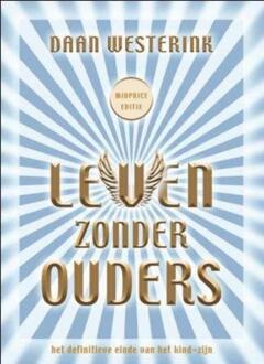 Leven zonder ouders - Boek Daan Westerink (902590114X)