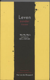 Leven zonder tranen - Boek Han van den Boogaard (9077228993)