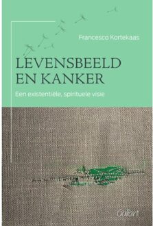 Levensbeeld En Kanker - Francesco Kortekaas