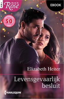 Levensgevaarlijk besluit -  Elizabeth Heiter (ISBN: 9789402577082)