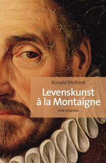 Levenskunst à la Montaigne - Boek Ronald Wolbink (9491693824)