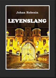 Levenslang -  Johan Robesin (ISBN: 9789493437470)