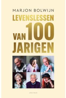 Levenslessen Van 100-Jarigen - Marjon Bolwijn