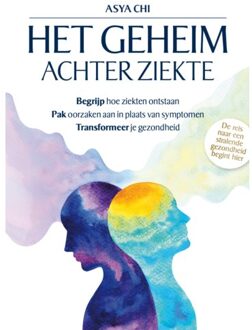 Levensstijl Het Geheim Achter Ziekte - Asya Chi