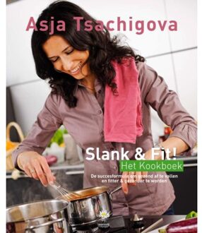 Levensstijl Slank & Fit! Het Kookboek - Boek Asja Tsachigova (9081556738)