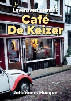 Levensverhalen uit Café De Keizer -  J. Hocque (ISBN: 9789465113586)