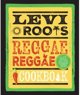 Levi Roots’ Reggae Reggae Cookbook - Levi Roots