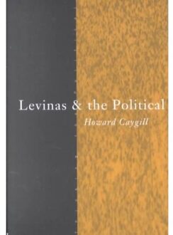 Levinas And The Political - Caygill, Howard