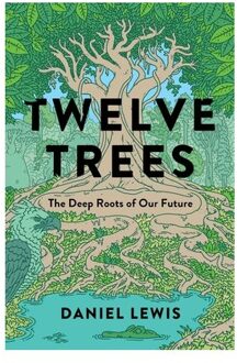Lewis, D: Twelve Trees - Daniel Lewis