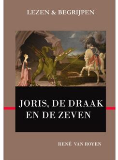 Lezen En Begrijpen: Joris, De Draak En De Zeven - René van Royen