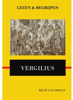 Lezen En Begrijpen: Vergilius' Aeneis - René van Royen