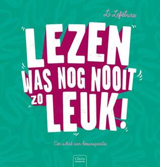 Lezen Was Nog Nooit Zo Leuk! - Li Lefébure